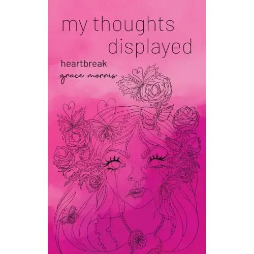 my thoughts displayed: heartbreak
