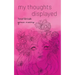 my thoughts displayed: heartbreak