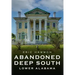 Abandoned Deep South: Lower Alabama
