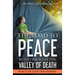 The Road To Peace Runs Through The Valley Of Death: How To Be Your Own Shaman