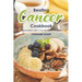 Beating Cancer Cookbook: The Delicious & Healthy Recipes to Prevent & Combat Cancer