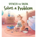 Spencer the Siksik Solves a Problem: English Edition