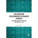Religion and Relationships in Ragged Schools: An Intimate History of Educating the Poor, 1844-1870