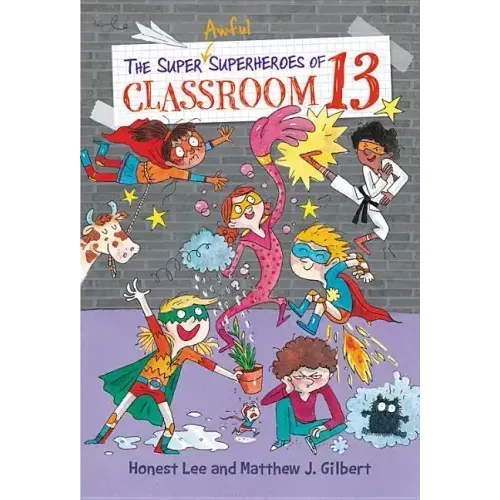 The Super Awful Superheroes of Classroom 13