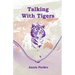 Talking with Tigers