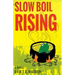 Slow Boil Rising