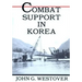 Combat Support in Korea