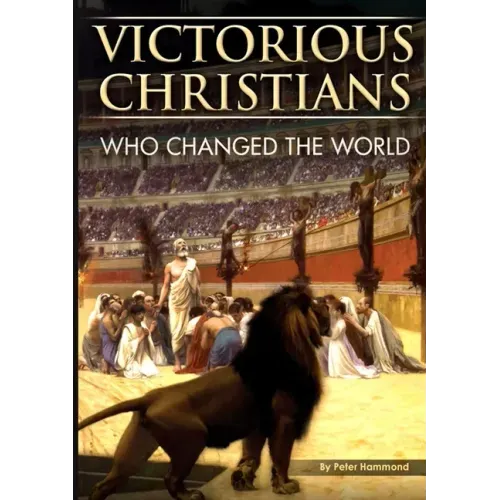 Victorious Christians: Who Changed the World