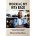 Working my way back: A guide for ex offenders seeking employment