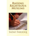Raising Righteous Muslims