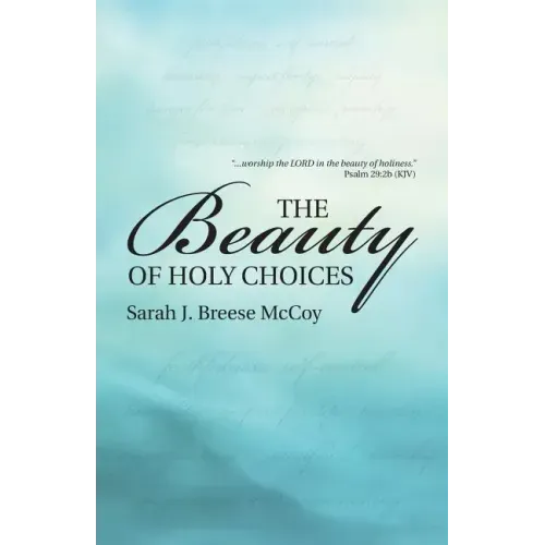 The Beauty of Holy Choices