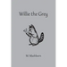 Willie the Grey
