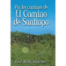Por Los Caminos de El Camino de Santiago