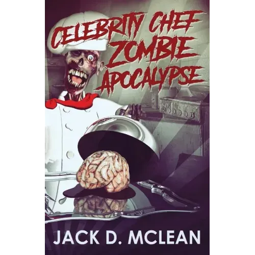 Celebrity Chef Zombie Apocalypse