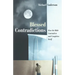 Blessed Contradictions: How the Bible Contradicts and Completes Itself