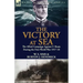 The Victory at Sea: the Allied Campaign Against U-Boats During the First World War 1917-18