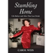 Stumbling Home: Life Before and After That Last Drink