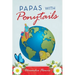 Papas with Ponytails