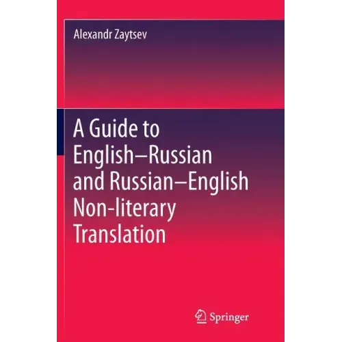 A Guide to English-Russian and Russian-English Non-Literary Translation