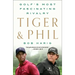 Tiger & Phil: Golf's Most Fascinating Rivalry