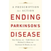 Ending Parkinson's Disease: A Prescription for Action