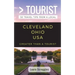 Greater Than a Tourist- Cleveland Ohio: 50 Travel Tips from a Local