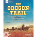 The Oregon Trail: The Journey Across the Country from Lewis and Clark to the Transcontinental Railroad with 25 Projects