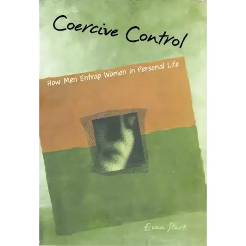 Coercive Control: The Entrapment of Women in Personal Life