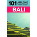 101 Amazing Things to Do in Bali: Bali Travel Guide