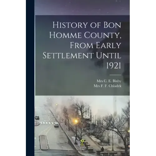 History of Bon Homme County, From Early Settlement Until 1921