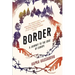 Border: A Journey to the Edge of Europe