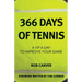 366 Days of Tennis: A Tip a Day to Improve Your Game