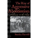 The Rise of Aggressive Abolitionism: Addresses to the Slaves