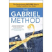 The Gabriel Method: The Revolutionary Diet-Free Way to Totally Transform Your Body