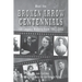Meet the BROKEN ARROW CENTENNIALS: 100 Legacy Makers from 1902-2002