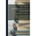 Life and Adventures of a Country Merchant: A Narrative of His Exploits at Home