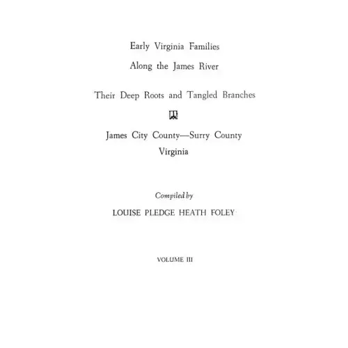 Early Virginia Families Along the James River, Vol. III
