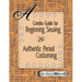 A Combo Guide for Beginning Sewing and Authentic Period Costuming