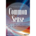 Common Sense: Get It, Use It, and Teach It in the Workplace