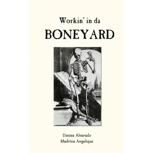 Workin' in da Boneyard