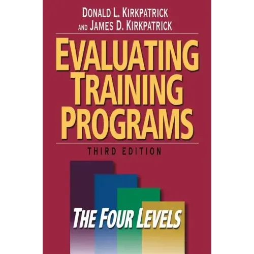Evaluating Training Programs: The Four Levels