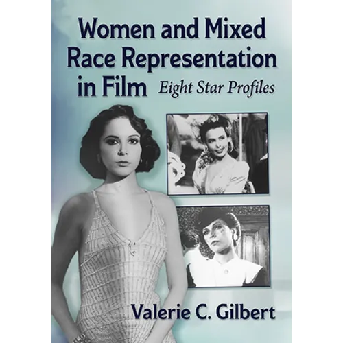 Women and Mixed Race Representation in Film: Eight Star Profiles