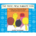 The Nice, New Karate Kid: A Dojo Kun Character Book On Fighting Disrespect & Trouble