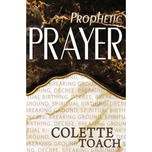 Prophetic Prayer: Breaking Ground, Spiritual Birthing, and Decree