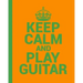 Keep Calm and Play Guitar. A Guitar Tab Book for Guitarists: Conveniently sized at 8" x 10". 200 Pages.