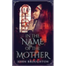 In The Name Of The Mother: A Chronicle of 8th Century Wessex
