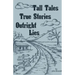 Tall Tales True Stories