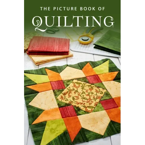 The Picture Book of Quilting: A Gift Book for Alzheimer's Patients and Seniors with Dementia