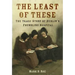 The Least of These: The Dark Story of Dublin's Foundling Hospital