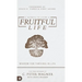 6 Secrets to Living a Fruitful Life: Wisdom for Thriving in Life